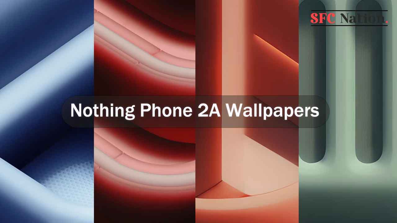 Nothing Phone 2a Wallpapers Download